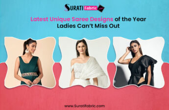 Latest Unique Saree Designs of the Year Ladies Can’t Miss Out